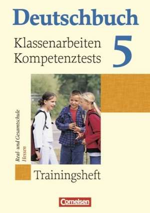 Deutschbuch 5. Schuljahr. Klassenarbeiten und Lernstandstests. Hessen de Karin Wickler