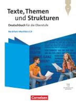 Texte, Themen und Strukturen. Nordrhein-Westfalen - Schulbuch mit Hörtexten und Erklärfilmen de Alexander Joist