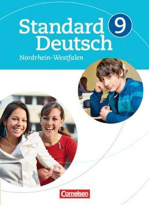 Standard Deutsch 9. Schuljahr. Schülerbuch für Nordrhein-Westfalen de Bettina Tolle