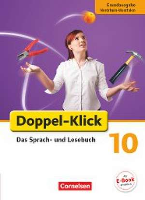 Doppel-Klick - Grundausgabe Nordrhein-Westfalen. 10. Schuljahr. Schülerbuch de Werner Bentin