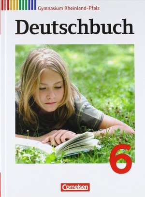 Deutschbuch 6. Schuljahr. SchülerbuchGymnasium Rheinland-Pfalz de Gerd Brenner