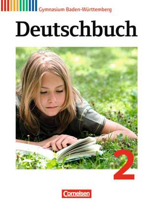 Deutschbuch 2: 6. Schuljahr. Schülerbuch Gymnasium Baden-Württemberg de Markus Beck