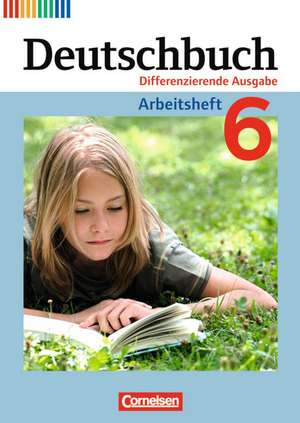 Deutschbuch 6. Schuljahr. Arbeitsheft mit Lösungen de Friedrich Dick