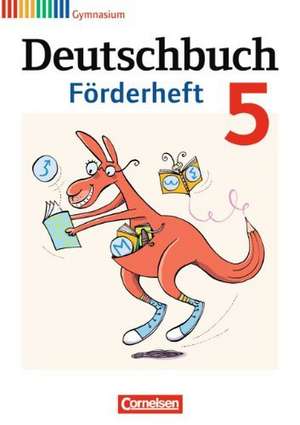 Deutschbuch 5. Schuljahr Gymnasium Förderheft de Daniela A. Frickel