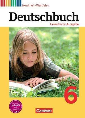 Deutschbuch 6. Schuljahr. Schülerbuch Nordrhein-Westfalen de Christoph Berghaus