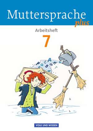 Muttersprache plus 7. Schuljahr. Arbeitsheft de Bärbel Döring