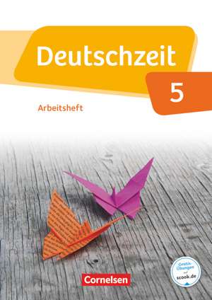 Deutschzeit 5. Schuljahr. Arbeitsheft de Annette Adams