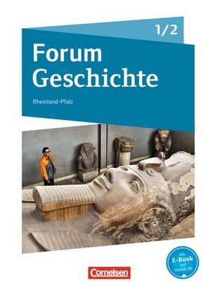 Forum Geschichte 01/02. Schülerbuch mit Online-Angebot. Gymnasium Rheinland-Pfalz de Timo Blanken