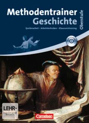 Kursbuch Geschichte. Methodentrainer Geschichte Oberstufe de Robert Rauh