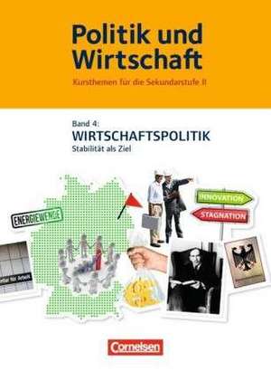 Politik und Wirtschaft 04 Wirtschaftspolitik. Schülerbuch de Peter Jöckel