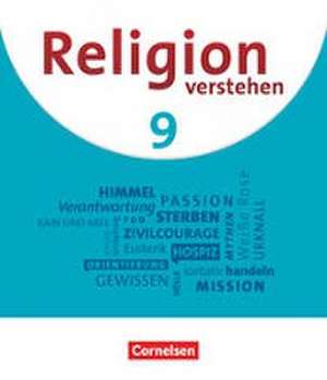 Religion verstehen. 9. Jahrgangsstufe - Realschule Bayern - Schulbuch de Nina Köberich