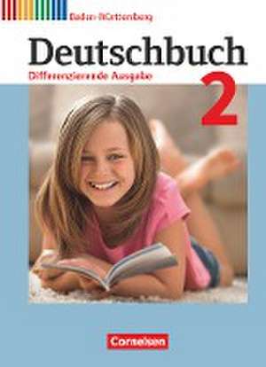 Deutschbuch Band 2: 6. Schuljahr - Realschule Baden-Württemberg - Bildungsplan 2016 - Schülerbuch de Sylvia Birner