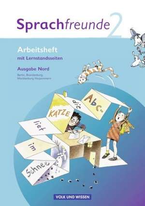 Sprachfreunde 2. Schuljahr. Arbeitsheft. Ausgabe Nord (Berlin, Brandenburg, Mecklenburg-Vorpommern) de Susanne Kelch