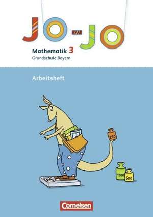 Jo-Jo Mathematik - Grundschule Bayern. 3. Jahrgangsstufe - Arbeitsheft de Marion Waszak