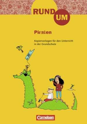 Rund um das 2.-4. Schuljahr. Rund um Piraten de Katrin Junghänel