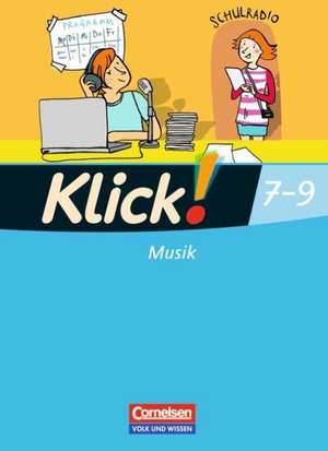 Klick! Musik 9. Schuljahr. Schülerbuch Östliche Bundesländer und Berlin de Oliver Tillmann