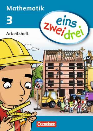 eins zwei drei - Mathematik 3. Schuljahr. Arbeitsheft de Ümmü Demirel