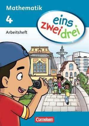 eins zwei drei - Mathematik 4. Schuljahr. Arbeitsheft de Ümmü Demirel