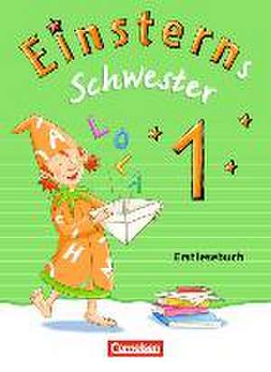 Einsterns Schwester - Erstlesen 1. Schuljahr. Erstlesebuch de Martina Schramm