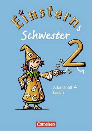 Einsterns Schwester 2. Schuljahr. Heft 4: Lesen de Susanne Famulla