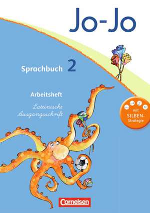 Jo-Jo Sprachbuch - Aktuelle allgemeine Ausgabe. 2. Schuljahr - Arbeitsheft in Lateinischer Ausgangsschrift de Rita Stanzel