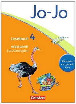 Jo-Jo Lesebuch - Aktuelle allgemeine Ausgabe. 4. Schuljahr - Arbeitsheft Lesestrategien de Manuela Hantschel