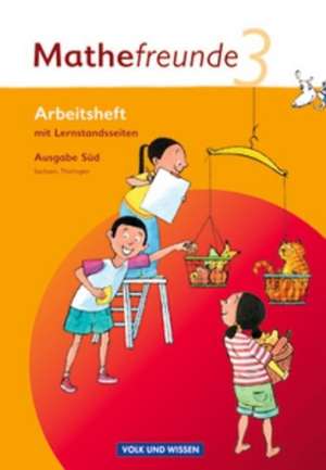 Mathefreunde 3. Schuljahr. Arbeitsheft mit Lernstandssteiten. Süd de Jana Elsner