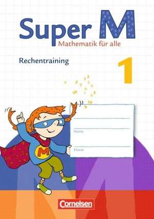 Super M 1. Schuljahr. Rechentraining Arbeitsheft de Sandra Scheewe