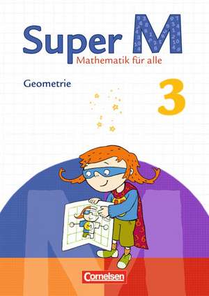 Super M 3. Schuljahr. Themenheft Geometrie de Ursula Manten