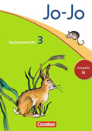 Jo-Jo Sachunterricht - Ausgabe N. 3. Schuljahr - Schülerbuch de Anna Christ