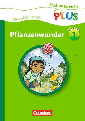 Sachunterricht plus Grundschule Klassenbibliothek: Pflanzenwunder de Inge Koch