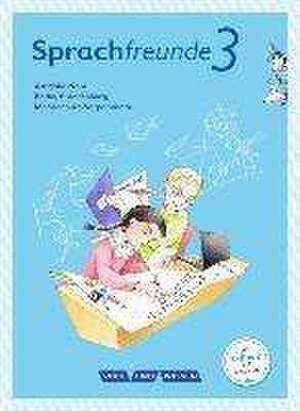 Sprachfreunde 3. Schuljahr. Sprachbuch mit Grammatiktafel und Entwicklungsheft. Ausgabe Nord de Katharina Förster