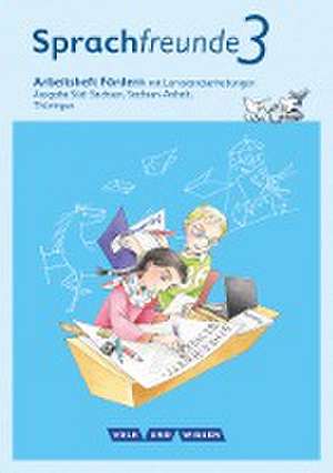 Sprachfreunde 3. Schuljahr. Arbeitsheft Fördern. Ausgabe Süd de Katrin Junghänel