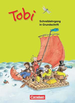 Tobi: Schreiblehrgang in Grundschrift de Wilfried Metze