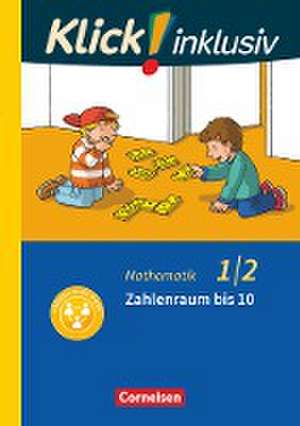 Klick! inklusiv 1./2. Schuljahr - Grundschule / Förderschule - Mathematik - Zahlenraum bis 10 de Silke Burkhart