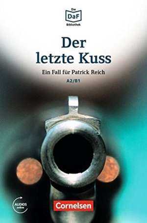 Die DaF-Bibliothek A2-B1 - Der letzte Kuss de Christian Baumgarten