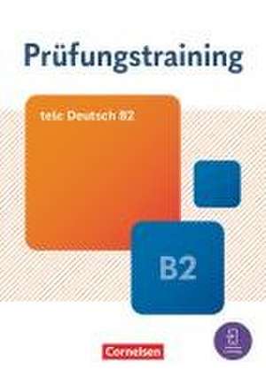 Prüfungstraining DaF B2. telc Deutsch B2 - Übungsbuch mit Lösungsbeileger und Audio-Download