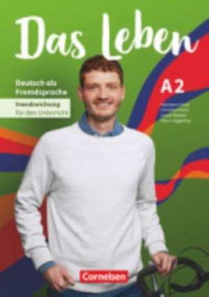 Das Leben A2: Gesamtband - Handreichungen für den Unterricht de Hermann Funk