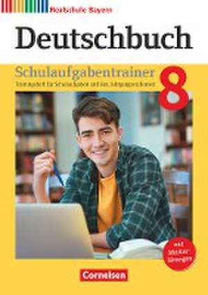 Deutschbuch - Sprach- und Lesebuch - 8. Jahrgangsstufe. Realschule Bayern - Schulaufgabentrainer de Renate Kroiß