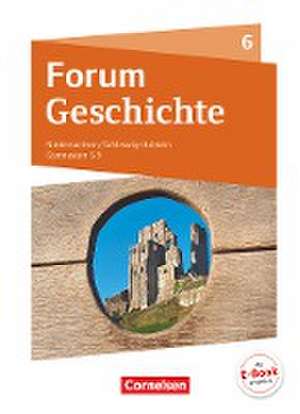 Forum Geschichte 6. Schuljahr - Vom Mittelalter bis zum Aufbruch in die Neuzeit - Gymnasium Niedersachsen de Dagmar Bäuml-Stosiek