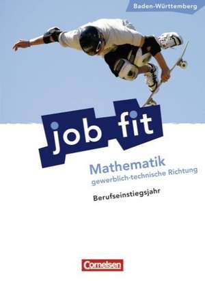 Berufseinstiegsjahr (BEJ) Mathematik. Gewerblich-technische Richtung. Schülerbuch mit eingelegten Lösungen de Kornelia Neuhaus