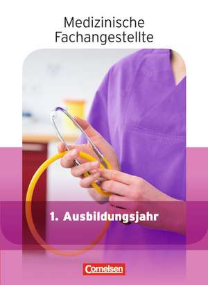 Medizinische Fachangestellte 1. Ausbildungsjahr. Schülerbuch. Jahrgangsband de Uta Groger