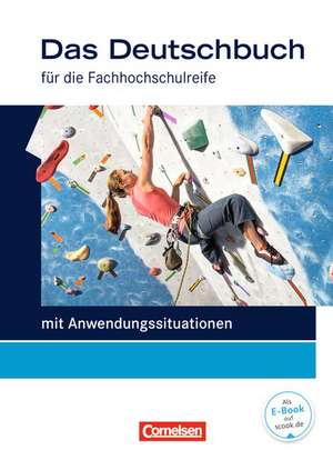 Das Deutschbuch 11./12. Schuljahr Schülerbuch. Fachhochschulreife - Allgemeine Ausgabe - mit Anwendungssituation11./12. Schuljahr - Schülerbuch de Cajetan Bittkau