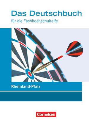 Das Deutschbuch 11./12. Schuljahr - Fachhochschulreife - Rheinland-Pfalz - Schülerbuch de Kerstin Ansel-Röhrleef