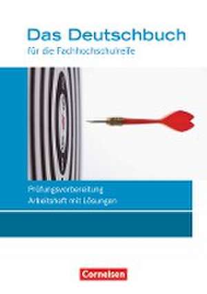 Das Deutschbuch 11./12. Schuljahr - Fachhochschulreife - Allgemeine Ausgabe - nach Lernbausteinen - Arbeitsheft mit Lösungen de Kerstin Ansel-Röhrleef