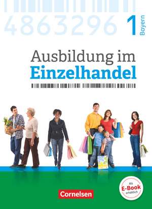 Ausbildung im Einzelhandel 1. Ausbildungsjahr - Bayern - Fachkunde mit Webcode de Christian Fritz