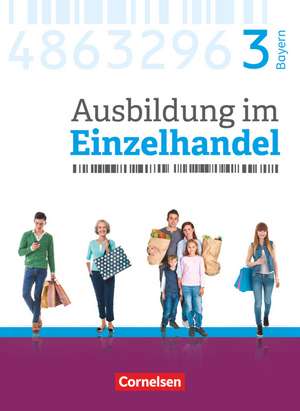 Ausbildung im Einzelhandel 3. Ausbildungsjahr - Bayern - Fachkunde de Christian Fritz