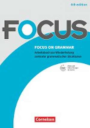 Focus on Grammar B1/B2 - Gymnasiale Oberstufe und berufsbildende Schulen de Paul Maloney