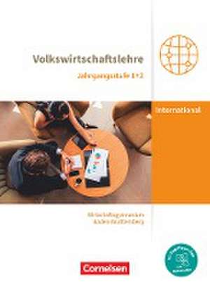 Wirtschaftsgymnasium Baden-Württemberg Jahrgangsstufen 1+2. Profil Internationale Wirtschaft - VWL - Schülerbuch de Michael Drescher