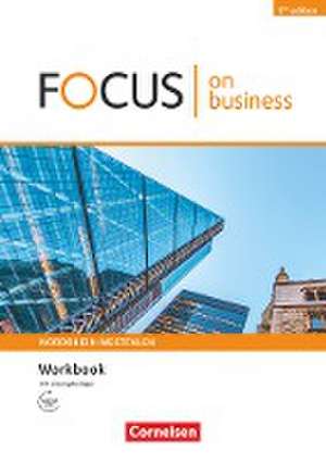 Focus on Business B1/B2. Nordrhein-Westfalen - Workbook mit Lösungsschlüssel mit Audios online de Marion Grussendorf